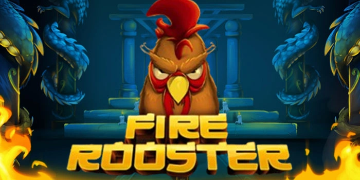 Strategi Mengenali Fitur Kemenangan Slot Fire Rooster