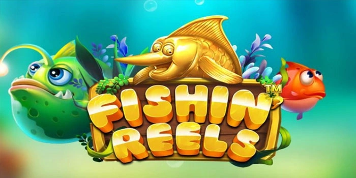 Kunci Pola Untuk Maxwin Maksimal di Slot Fishin Reels