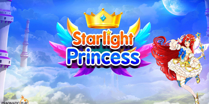 Tips Slot Starlight Princess Agar Putaran Cepat Bawa Kemenangan