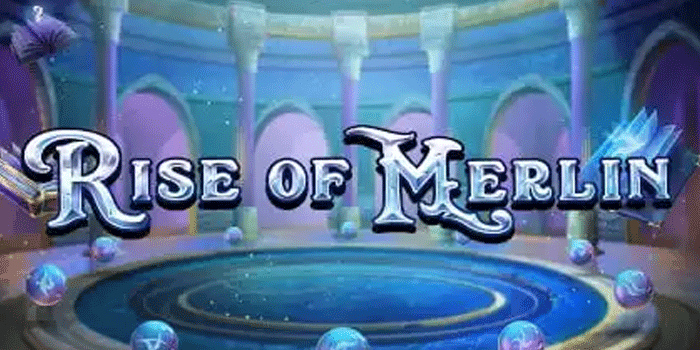 Rahasia Menang Slot Rise of Merlin Dengan Mode Wild Fantastis