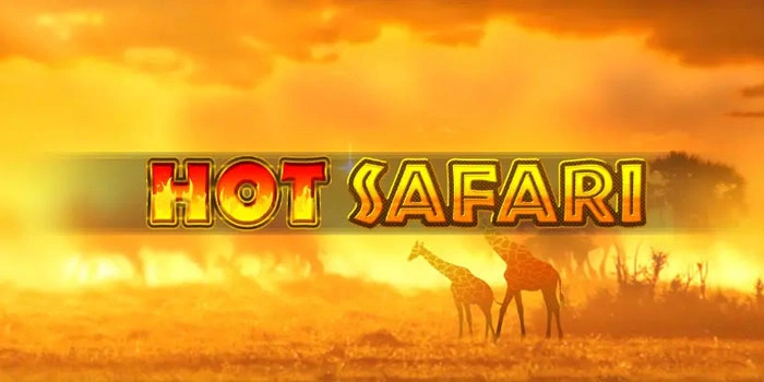 Trik Jitu Memanfaatkan Fitur Wild di Slot Hot Safari
